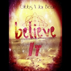 D. Gibbs X Jay Beatz - Believe It