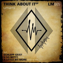Umami - Think About It (Original Mix)