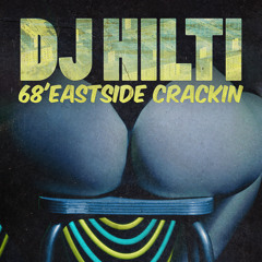 DJ Hilti - Mixtape (68'Eastside Crackin 2K14)