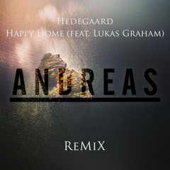 Hedegaard - Happy Home (feat. Lukas Graham) (Andreas Remix)
