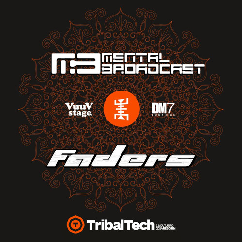 Mental Broadcast & Faders LIVE @ TribalTech 2014