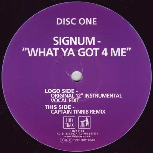 Signum - What Ya Got 4 Me