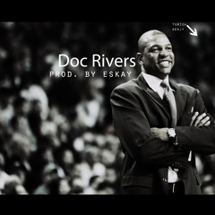 Doc Rivers (prod. By Eskay)