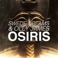 Swede Dreams & Olly James - Osiris (Original Mix)