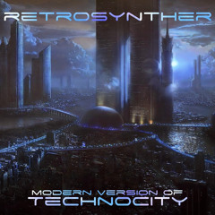 RetroSynther - Technocity (Modern Version)