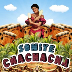 Soniye - CHACHACHA [FREE DOWNLOAD]
