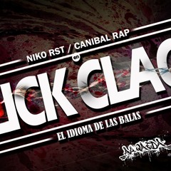 Click Clack El Idioma De Las Balas - Niko RST Con Canibal (Canibal Beat)