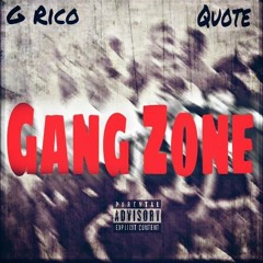 Gang Zone - G Rico Feat Quote