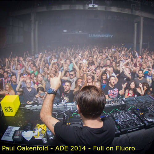 Paul Oakenfold - ADE 2014 - Full on Fluoro