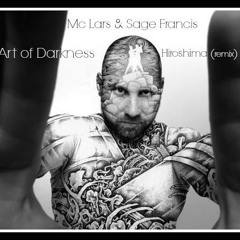 Mc Lars Feat Sage Francis - Art Of Darkness ( Hiroshima remix )