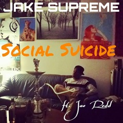 Social Suicide (Feat. Jae Redd) [Prod. Tyler Jarry]