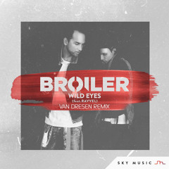 Broiler feat. RAVVEL - Wild Eyes (Van Dresen Remix)