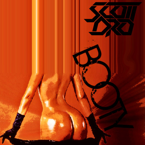 Scotty Dro - Booty (Original Mix) [FREE DOWNLOAD]