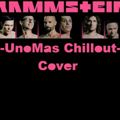 Rammstein - Pussy (UnoMas Chillout Version)