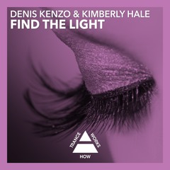 HTW0030 : Denis Kenzo & Kimberly Hale - Find The Light (Original Mix)