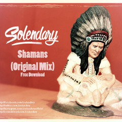 Solendary - Shamans (Original Mix) [FREE DOWNLOAD]