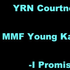 YRN Courtney Ft. MMF Young Kari - I Promise (LilBearMixed) (1)