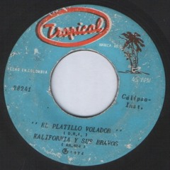 Kalifornia Y Sus Bravos - El Platillo Volador