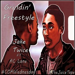 Jake Twice - Grindin' Freestyle ft AC Lane