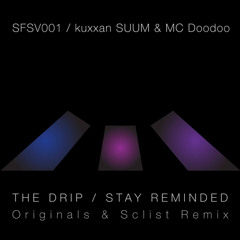 kuxxan SUUM & MC Doodoo - The Drip (Sclist Remix)