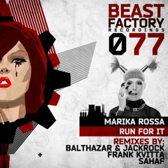 Marika Rossa - Run For It  (Original Mix) [Beast Factory Recordings] CUT VERSION 128kbps