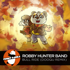 Robby Hunter Band - Bull Ride (Dooqu Remix)