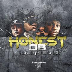 OB Featuring. Villin, Midinight & Trigga - "Honest"