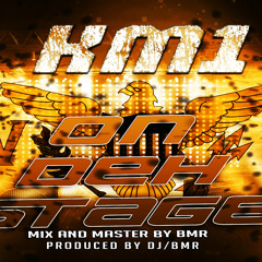 On Deh Stage - KM1 (Produced By BMR And DJ)