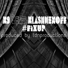 K9 feat KLASHNEKOFF - Fix Up (Produced by LDNproductions)