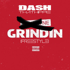 Grindin - Dash ThatHippie