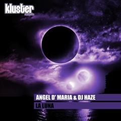 Angel D' Maria , Dj Haze - La Luna (Original Mix) (IN Progress)