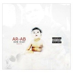 Ar Ab - Born Ready (Freestyle)