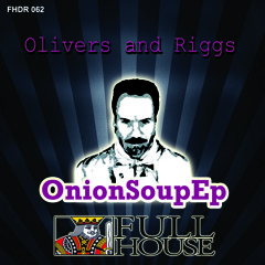 Oliver And Riggs Onion Soup EP (Onion Soup | Really)Previews