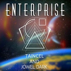 Taincel Ft Jowel Dark "Enterprise"