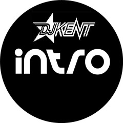 INTROOOOOOOOOOO djkent