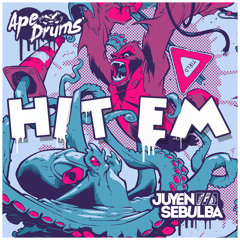 Ape Drums & Juyen Sebulba - Hit Em (Original Mix)