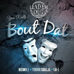 HISwill, Young Soulja, Lu-I - Bout Dat