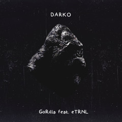 Darko - GoRilla ft ETRNL