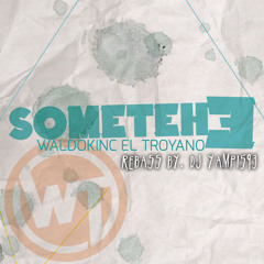 Waldoking 'El Troyano' - Te Quiero Someter 2k14 [ReBass Prod. @DJYampi593] [SelloAlFinal]