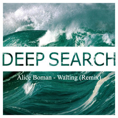 Alice Boman - Waiting (Deep Search Remix)