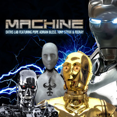 Machine (feat. Pope Adrian Bless, Tony Styxx & Feeray)