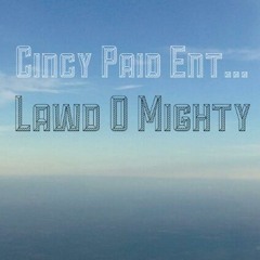 Lawd O Mighty Drew Capelli Ft. Dee Boy Grmg