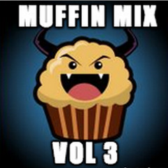 MUFFIN MIX VOL 3 [FREE DL] (tracklist in description, as usual)