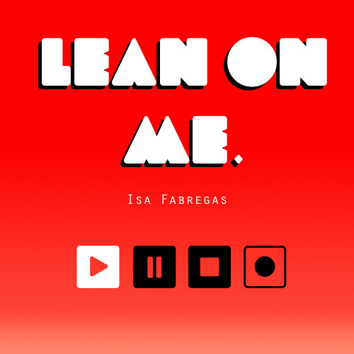 Lean On Me - Isa Fabregas
