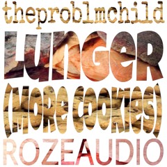 Lunger (More Cookies) prod. ROZEAUDIO