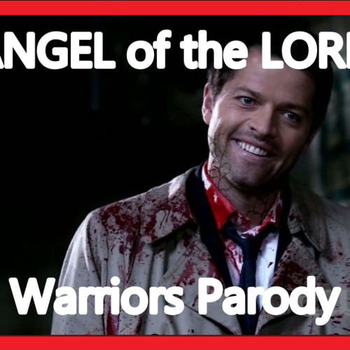Angel Of The Lord-warriors-PARODY