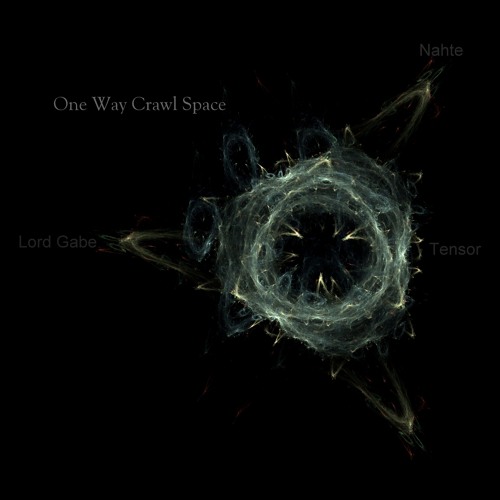 Tensor X Lord Gabe X Nahte- One Way Crawl Space