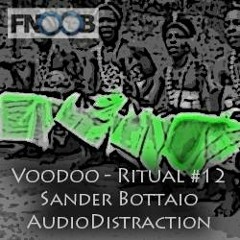 AudioDistraction For VooDoo Ritual #12