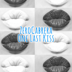 ZeroCabrera - One Last Kiss