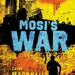 A Blurb from Cathy MacPhail's Mosi' War (Scottish Book Trust Awards) at Alva Academy